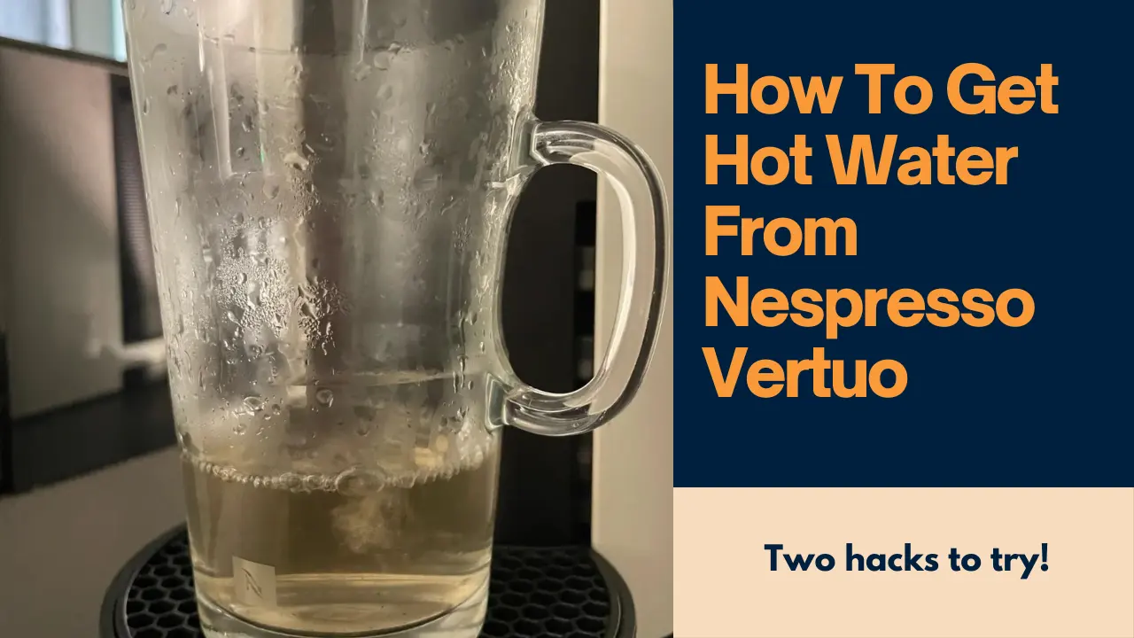 I Tried Two Hacks To Get Hot Water From a Nespresso Vertuo Here Are