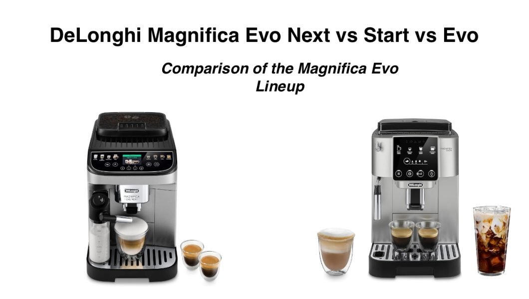 DeLonghi Magnifica Evo vs Evo Start vs Evo Next: What's Actually Different?